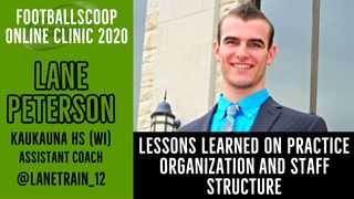 Ideas on practice structure, game planning, and staff structure with Lane Peterson of Kaukaunee HS (WI) (staff structure)