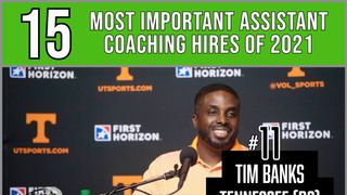 The 15 most important assistant coaching hires of 2021 -- No. 11: Tim Banks, Tennessee (Tennessee)